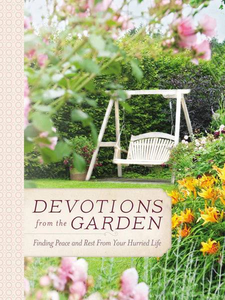 Devotions from the Garden: Finding Peace and Rest from Your Hurried Life - Findlay Rowe Designs