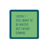 Drinks On Me Coasters - Not Coming - Findlay Rowe Designs