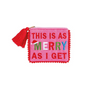 Mud Pie - Pouch - Christmas Embroidered Snarky - Pom Poms - Findlay Rowe Designs
