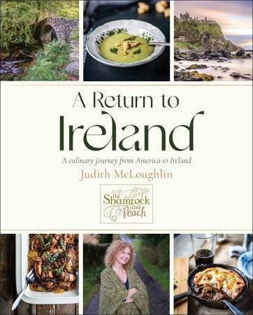 A Return to Ireland A CULINARY JOURNEY FROM AMERICA TO IRELAND, INCLUDES OVER 100 RECIPES - Findlay Rowe Designs