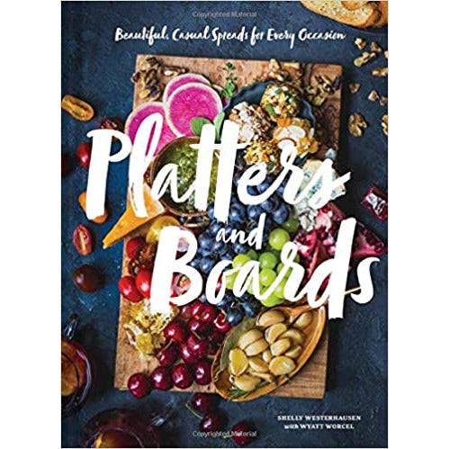 Platters and Boards: Beautiful, Casual Spreads for Every Occasion - Findlay Rowe Designs