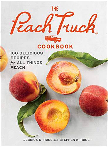 The Peach Truck Cookbook: 100 Delicious Recipes for All Things Peach - Findlay Rowe Designs