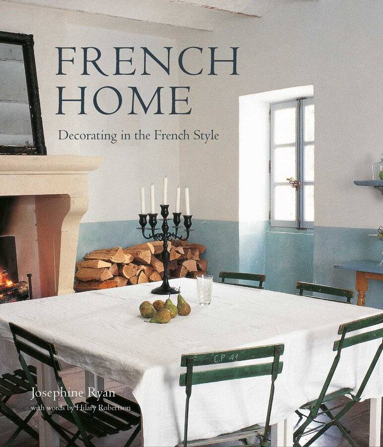 French Home Decorating in the French style - Findlay Rowe Designs