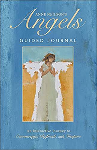 Anne Neilson's Angels Guided Journal: An Interactive Journey to Encourage, Refresh, and Inspire - Findlay Rowe Designs